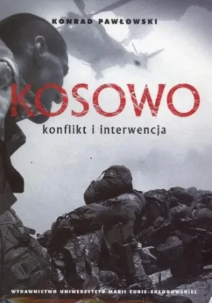 Kosowo. Konflikt i interwencja - Konrad Pawłowski - książka