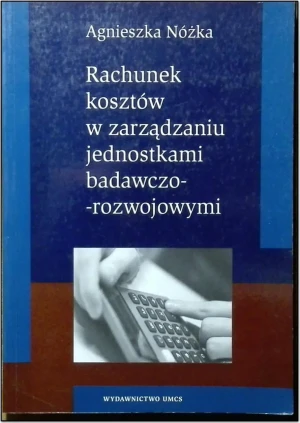 Rachunek kosztów w zarządzaniu jednostkami badawczo-rozwojowymi - Opracowanie zbiorowe - książka