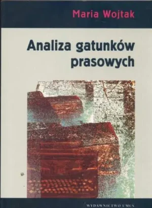 Analiza gatunków prasowych - Maria Wojtak - książka