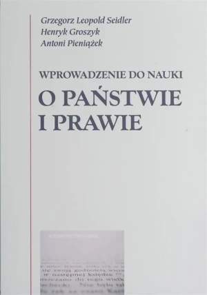 Wprowadzenie do nauki o państwie i prawie - Seidler Grzegorz Leopold, Groszyk Henryk, Pieniąż - książka