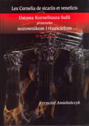 Ustawa Korneliusza Sulli przeciwko nożownikom i trucicielom 81 r. p.n.e. - Nana Bekher - książka