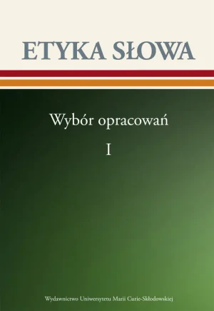 Etyka słowa.Tom 1. Wybór opracowań -  - książka