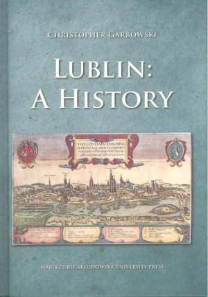 Lublin: A History BR - Christopher Garbowski - książka