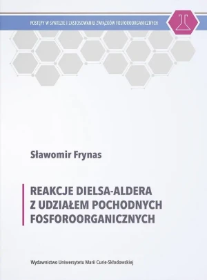 Reakcje Dielsa-Aldera z udziałem pochodnych fosforoorganicznych - Sławomir Frynas - książka