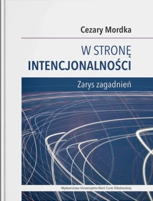 W stronę intencjonalności. Zarys zagadnień - Cezary Mordka - książka