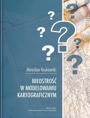 Nieostrość w modelowaniu kartograficznym - Mirosław Krukowski - książka