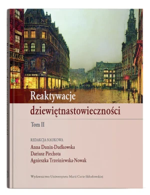 Reaktywacje dziewiętnastowieczności. Tom 2 - opracowanie zbiorowe, praca zbiorowa - książka
