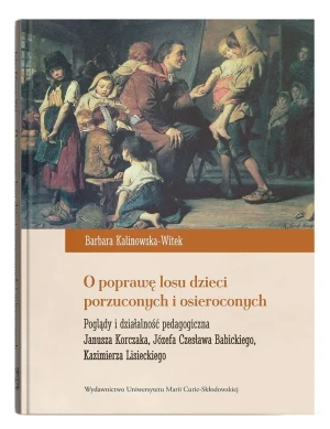 O poprawę losu dzieci porzuconych i osieroconych - Barbara Kalinowska-Witek - książka