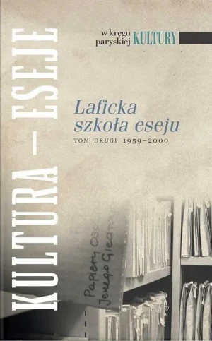 Laficka szkoła eseju T.2 1959-2000 - praca zbiorowa - książka