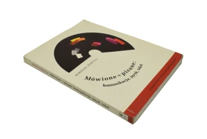 Mówione = Pisane: Komunikacja, Język, Tekst - Bakuła Kordian - książka