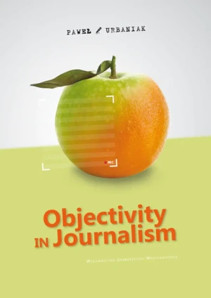 Objectivity in Journalism - Paweł Urbaniak - książka