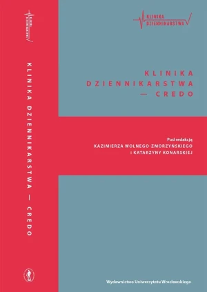 Klinika dziennikarstwa - credo -  - książka