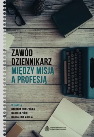 Zawód dziennikarz. Między misją a profesją - Margaret Atwood - książka