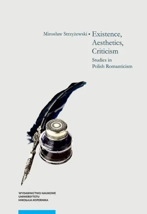 Existence Aesthetics Criticism - Mirosław Strzyżewski - książka