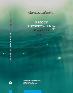 O mocy rozstrzygania - Marek Szulakiewicz - książka