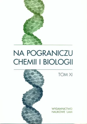 Na pograniczu chemii i biologii. Tom XI -  - książka