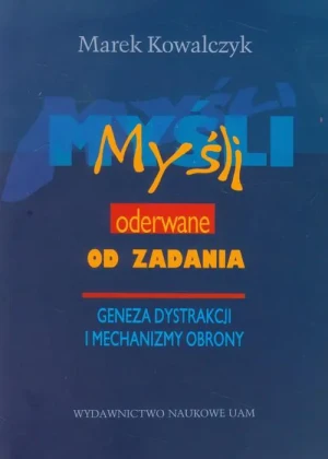 Myśli oderwane od zadania - Kowalczyk Marek - książka