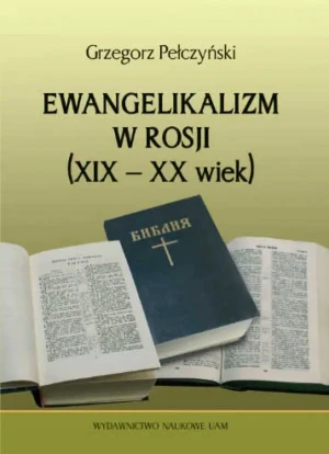Ewangelikanizm w Rosji (XIX-XX wiek) - Pełczyński Grzegorz - książka