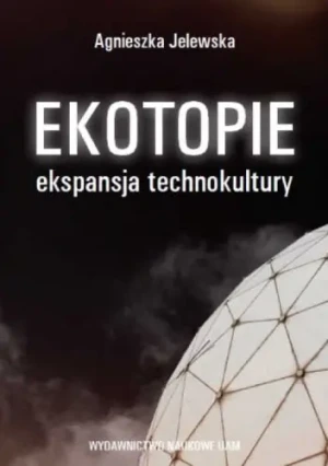 Ekotopie - Jelewska Agnieszka - książka