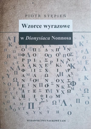 Wzorce wyrazowe w Dionysiaca Nonnosa - Woś Marek - książka