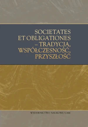 Societates et obligationes - tradycja, współczesność, przyszłość. -  - książka