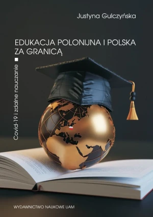 Edukacja polonijna i polska za granicą -  Justyna Gulczyńska - książka