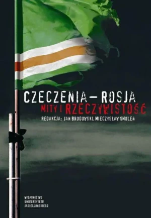 Czeczenia - Rosja. Mity i rzeczywistość - JanBrodowskired - książka