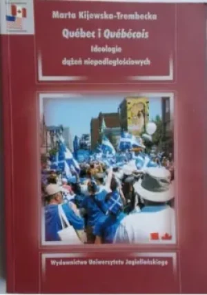 Quebec i Quebecois - Marta Kijewska-Trembecka - książka
