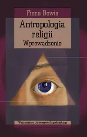 Antropologia religii. Wprowadzenie - Bowie Fiona - książka