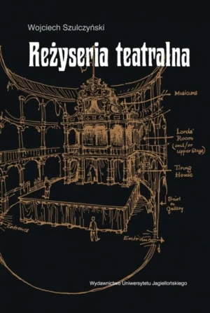 Reżyseria teatralna - Szulczyński Wojciech - książka