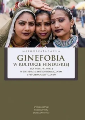 Ginefobia w kulturze hinduskiej - Małgorzata Sacha - książka