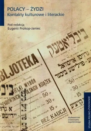 Polacy-Żydzi Kontakty kulturowe i literackie - Eugenia Prokop-Janiec - książka