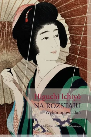 Na rozstaju. Wybór opowiadań - Higuchi Ichiyo - książka