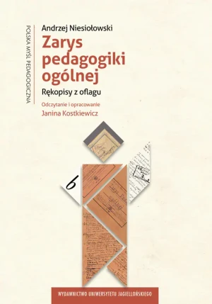 Zarys pedagogiki ogólnej. Rękopisy z oflagu - Andrzej Niesiołowski, Janina Kostkiewicz - książka