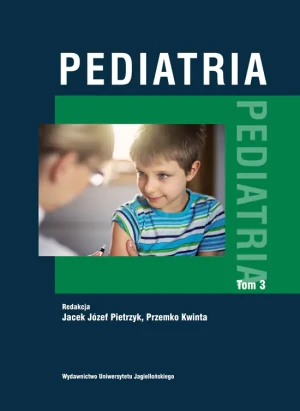 Pediatria. Tom 3 - Jacek Józef Pietrzyk, Przemko Kwinta - książka