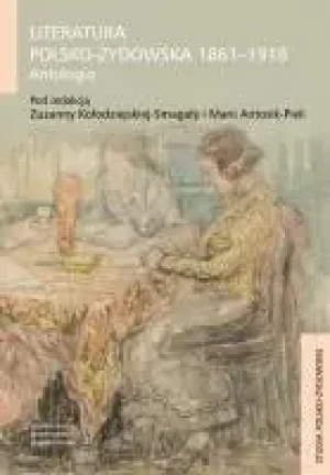 Literatura polsko-żydowska 1861-1918. Antologia - praca zbiorowa - książka