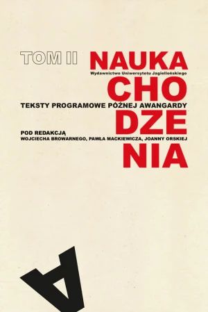 Nauka chodzenia. Tom 2. Teksty programowe późnej awangardy - Wojciech Browarny, Paweł Mackiewicz, Joanna Orska - książka