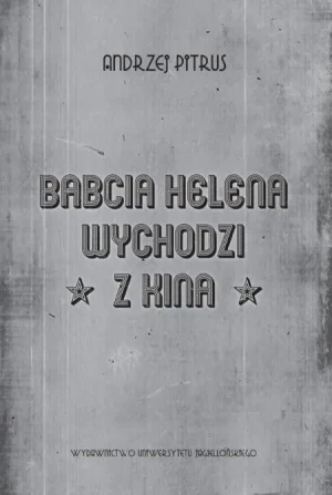 Babcia Helena wychodzi z kina - Andrzej Pitrus - książka