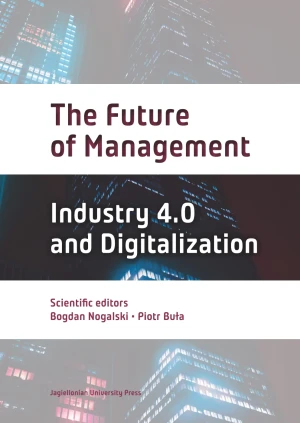 The Future of Management. Industry 4.0 AND Digitalization - Bogdan Nogalski, Piotr Buła - książka