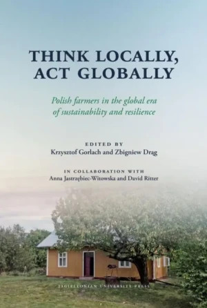 Think Locally Act Globally - praca zbiorowa - książka