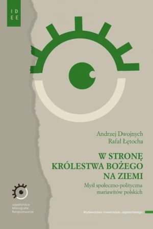 W stronę Królestwa Bożego na ziemi - Andrzej Dwojnych, Rafał Łętocha - książka