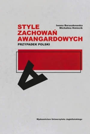 Style zachowań awangardowych - Iwona Boruszkowska, Michalina Kmiecik - książka