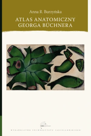 Atlas anatomiczny Georga Büchnera - Anna Róża Burzyńska - książka