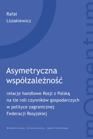 Asymetryczna współzależność - Rafał Lisiakiewicz - książka