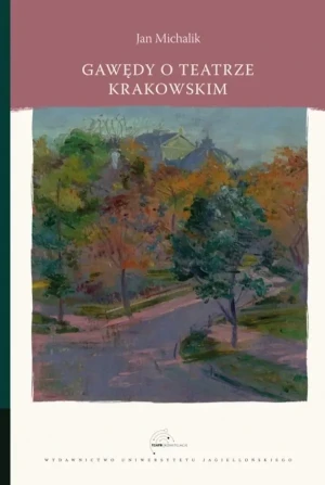 Gawędy o teatrze krakowskim - Jan Michalik - książka