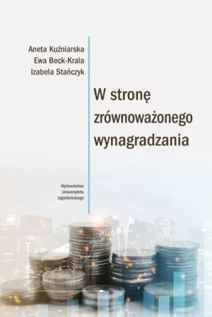 W stronę zrównoważonego wynagradzania - Aneta Kuźniarska, Ewa Beck-Krala, Izabela Stańczyk - książka
