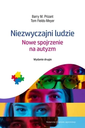 Niezwyczajni ludzie. Nowe spojrzenie na autyzm - Barry M. Prizant, Tom Fields-Meyer - książka