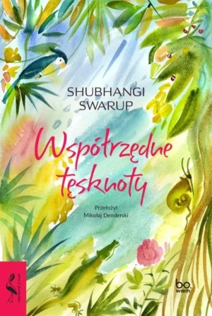 Współrzędne tęsknoty - Shubhangi Swarup - książka