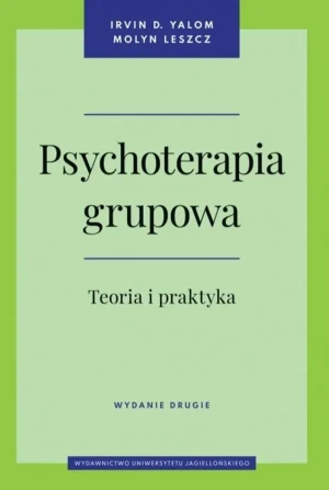 Psychoterapia grupowa. Teoria i praktyka - Irvin Yalom, Molyn Leszcz - książka
