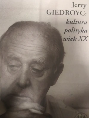 Jerzy Giedroyc: kultura - polityka - wiek XX - Opracowanie zbiorowe - książka